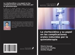 Cover La clorhexidina y su papel en las complicaciones orales inducidas por la quimioterapia