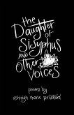 The Daughter of Sisyphus and Other Voices The Daughter of Sisyphus and Other Voices