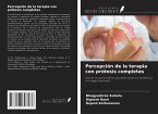 Percepción de la terapia con prótesis completas Percepción de la terapia con prótesis completas