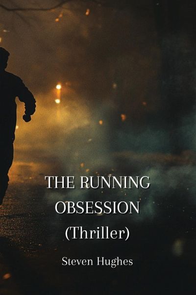 THE RUNNING OBSESSION (Thriller) THE RUNNING OBSESSION (Thriller)