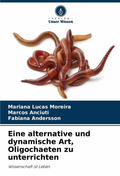 Eine alternative und dynamische Art, Oligochaeten zu unterrichten Eine alternative und dynamische Art, Oligochaeten zu unterrichten