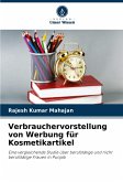 Verbrauchervorstellung von Werbung für Kosmetikartikel Verbrauchervorstellung von Werbung für Kosmetikartikel