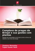 Complexo de pragas da Brinjal e sua gestão com plantas Complexo de pragas da Brinjal e sua gestão com plantas