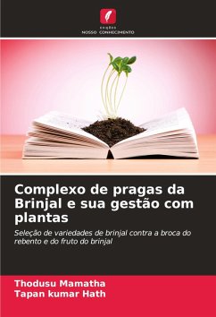 Complexo de pragas da Brinjal e sua gestão com plantas - Mamatha, Thodusu;Hath, Tapan Kumar