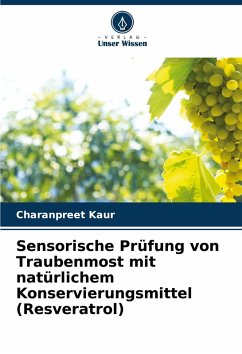 Cover Sensorische Prüfung von Traubenmost mit natürlichem Konservierungsmittel (Resveratrol)