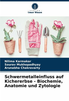Cover Schwermetalleinfluss auf Kichererbse - Biochemie, Anatomie und Zytologie