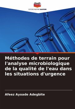 Cover Méthodes de terrain pour l'analyse microbiologique de la qualité de l'eau dans les situations d'urgence
