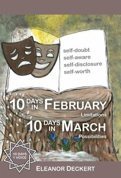 10 Days in February... Limitations & 10 Days in March... Possibilities