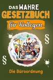 Das wahre Gesetzbuch für Kollegen