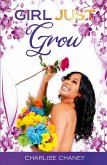 Girl Just Grow Girl Just Grow