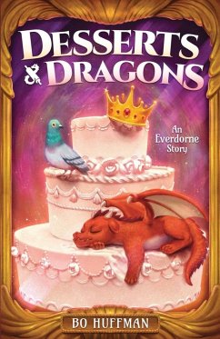 Desserts & Dragons - Huffman, Bo