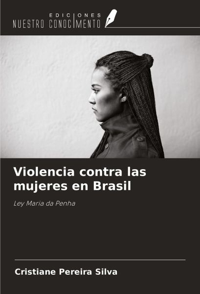 Violencia contra las mujeres en Brasil Violencia contra las mujeres en Brasil