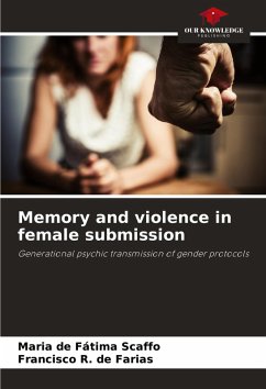 Memory and violence in female submission - Scaffo, Maria de Fátima;de Farias, Francisco R.