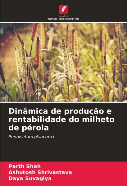 Dinâmica de produção e rentabilidade do milheto de pérola