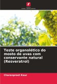 Teste organolético do mosto de uvas com conservante natural (Resveratrol) Teste organolético do mosto de uvas com conservante natural (Resveratrol)
