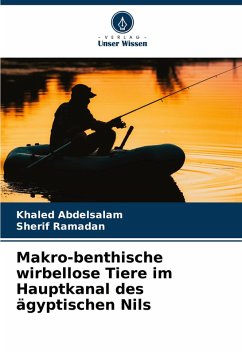 Makro-benthische wirbellose Tiere im Hauptkanal des ägyptischen Nils - Abdelsalam, Khaled;Ramadan, Sherif