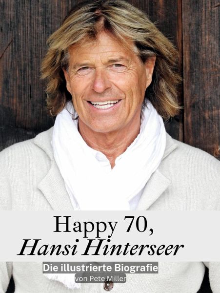 Happy 70, Hansi Hinterseer Happy 70, Hansi Hinterseer