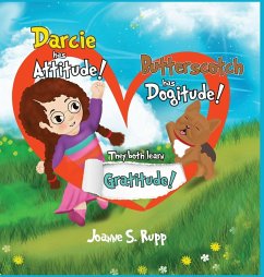 Darcie has Attitude! Butterscotch has Dogitude! - Rupp, Joanne S