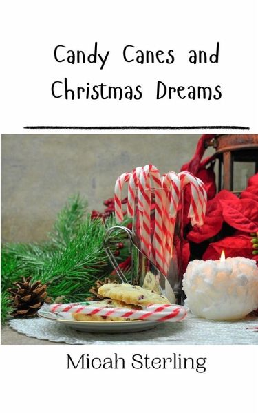 Candy Canes and Christmas Dreams Candy Canes and Christmas Dreams