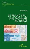 Le franc CFA : une monnaie en débat Le franc CFA : une monnaie en débat