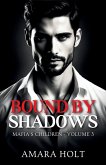 Bound by Shadows Bound by Shadows