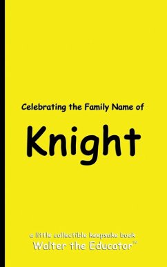 Celebrating the Family Name of Knight - Walter the Educator