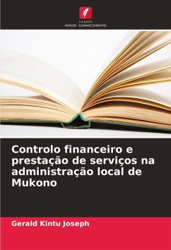 Controlo financeiro e prestação de serviços na administração local de Mukono - Kintu Joseph, Gerald