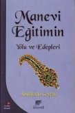 Manevi Egitimin Yolu ve Edepleri Manevi Egitimin Yolu ve Edepleri
