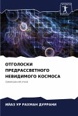 OTGOLOSKI PREDRASSVETNOGO NEVIDIMOGO KOSMOSA OTGOLOSKI PREDRASSVETNOGO NEVIDIMOGO KOSMOSA