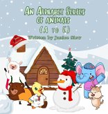 An Alphabet Series of Animals A to E (Xmas Edition) An Alphabet Series of Animals A to E (Xmas Edition)