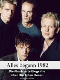 Alles begann 1982 Alles begann 1982