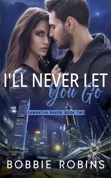 I'll Never Let You Go I'll Never Let You Go