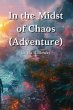 In the Midst of Chaos (Adventure) - Bild 1