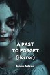 A PAST TO FORGET (Horror) - Bild 1