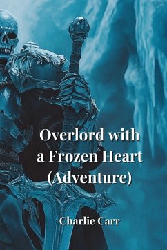 Overlord with a Frozen Heart (Adventure) - Carr, Charlie