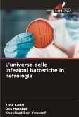 L'universo delle infezioni batteriche in nefrologia
