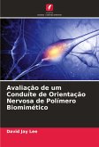 Avaliação de um Conduíte de Orientação Nervosa de Polímero Biomimético