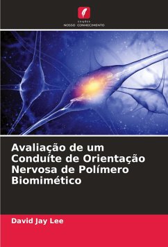 Cover Avaliação de um Conduíte de Orientação Nervosa de Polímero Biomimético