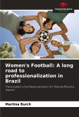 Women's Football: A long road to professionalization in Brazil Women's Football: A long road to professionalization in Brazil