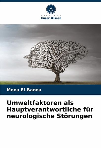 Umweltfaktoren als Hauptverantwortliche für neurologische Störungen