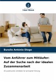 Vom Anführer zum Mitläufer: Auf der Suche nach der idealen Zusammenarbeit Vom Anführer zum Mitläufer: Auf der Suche nach der idealen Zusammenarbeit