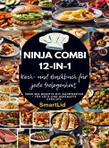 Ninja Combi 12-in-1 Koch- und Backbuch für jede Gelegenheit (SmartLid) Ninja Combi 12-in-1 Koch- und Backbuch für jede Gelegenheit (SmartLid)