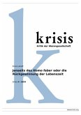 Jenseits des Homo faber oder die Rückgewinnung der Lebenszeit - krisis 4/ 2024 Jenseits des Homo faber oder die Rückgewinnung der Lebenszeit - krisis 4/ 2024