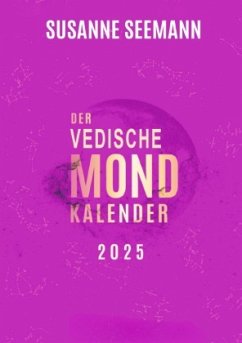 Der Vedische Mondkalender - Seemann, Susanne
