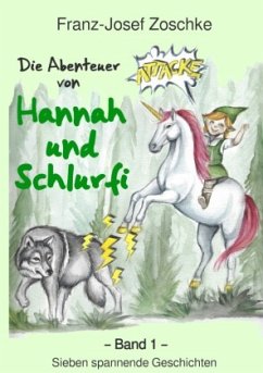 Die Abenteuer von Hannah und Schlurfi - Zoschke, Franz-Josef