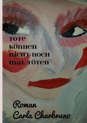 Tote können nicht noch mal töten Tote können nicht noch mal töten