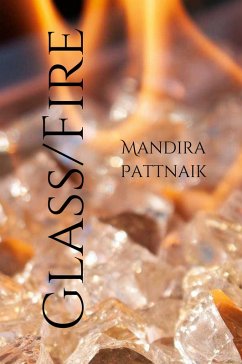 Glass/Fire - Pattnaik, Mandira