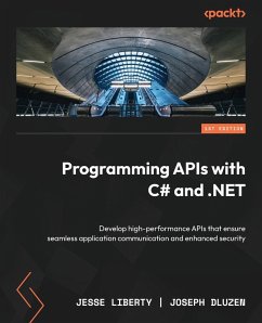 Programming APIs with C# and .NET - Liberty, Jesse; Dluzen, Joseph