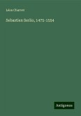 Sebastien Serlio, 1475-1554 Sebastien Serlio, 1475-1554