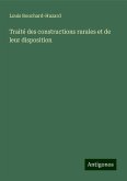 Traité des constructions rurales et de leur disposition Traité des constructions rurales et de leur disposition
